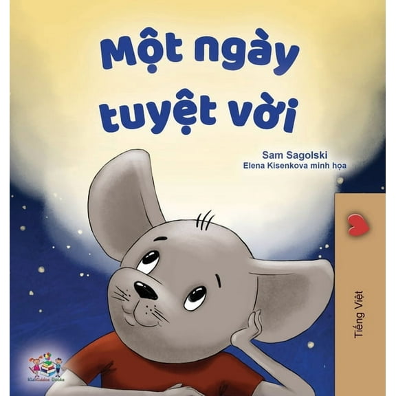Vietnamese Bedtime Collection A Wonderful Day (Vietnamese Children's Book), (Hardcover)
