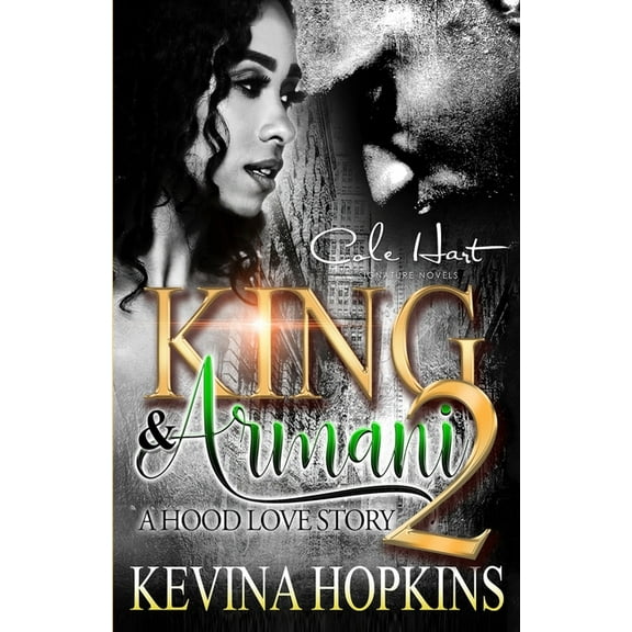 King & Armani 2: A Hood Love Story (Paperback) by Kevina Hopkins