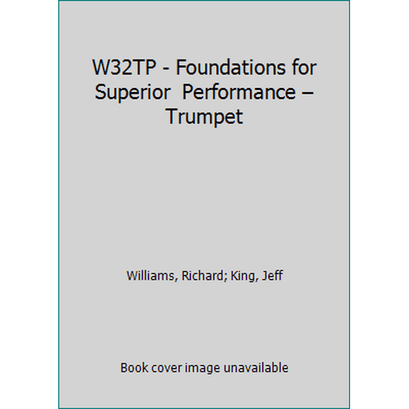 Pre-Owned W32TP - Foundations for Superior Performance – Trumpet (Unknown) 0849770106 9780849770104