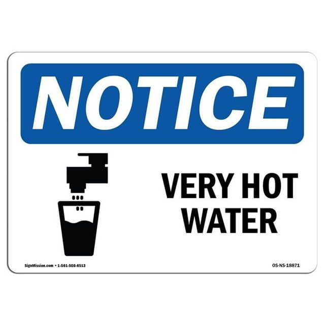 SignMission OS-NS-A-1218-L-18871 12 x 18 in. OSHA Notice Sign - Very Hot Water
