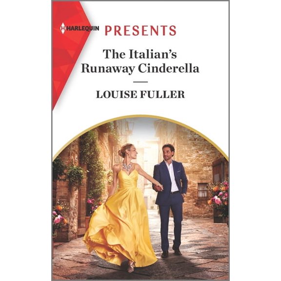 The Italians Runaway Cinderella Harlequin Presents, 3986 Other 1335568433 9781335568434 Louise Fuller