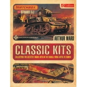 Classic Kits : Collecting the Greatest Model Kits in the World, from Airfix to Tamiya, Used [Hardcover]