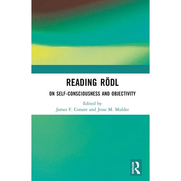 Reading RÃ¶dl: On Self-Consciousness and Objectivity, (Hardcover)