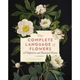 thumbnail image 1 of Le Langage Complet des Fleurs : une Histoire Définitive et Illustrée, 1 of 2