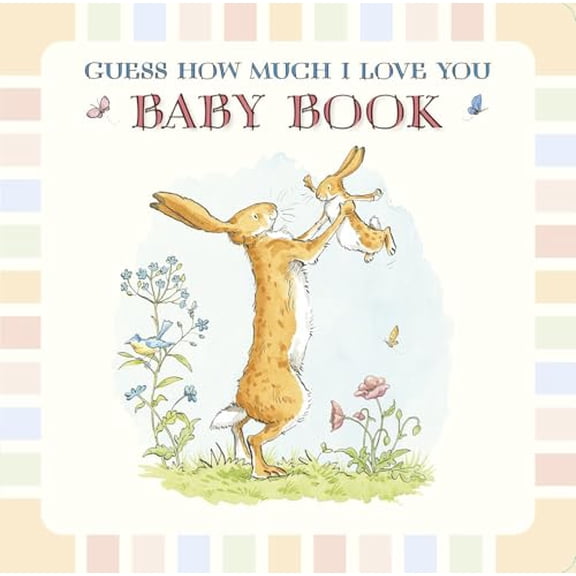 Pre-Owned Baby Book Based on Guess How Much I Love You (Hardcover) 0763670235 9780763670238