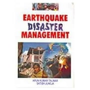 Earthquakes Disaster Management - Arun Kumar Talwar, Satish Juneja