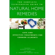 Angle View: The Complete Family Guide to Natural Home Remedies: Safe and Effective Treatments for Common Ailments [Paperback - Used]