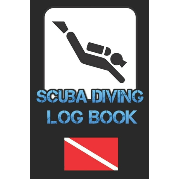 Scuba Diving Log Book Diver My Diving Log Book for Scuba Diving 110