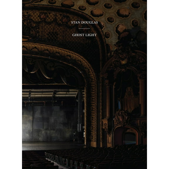 Stan Douglas: Ghostlight, (Paperback)
