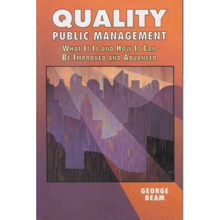 Quality Public Management : What It Is and How It Can Be Improved and Advanced (Paperback)