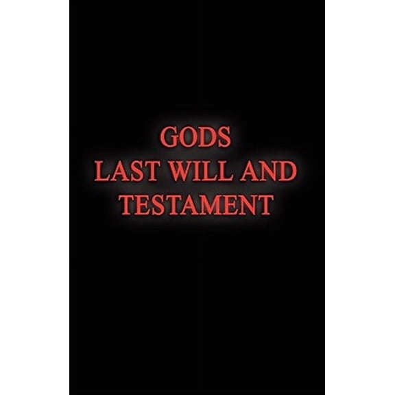 Gods Last Will and Testament