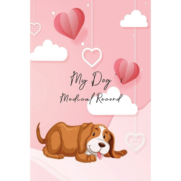 Pet Medical Journal: My Dog's Medical Record : Matte Cover ...
