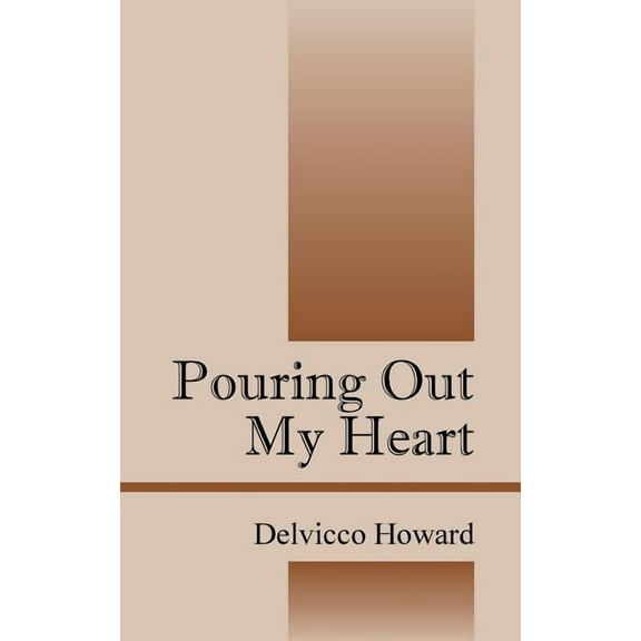 Pouring Out My Heart, (Paperback)