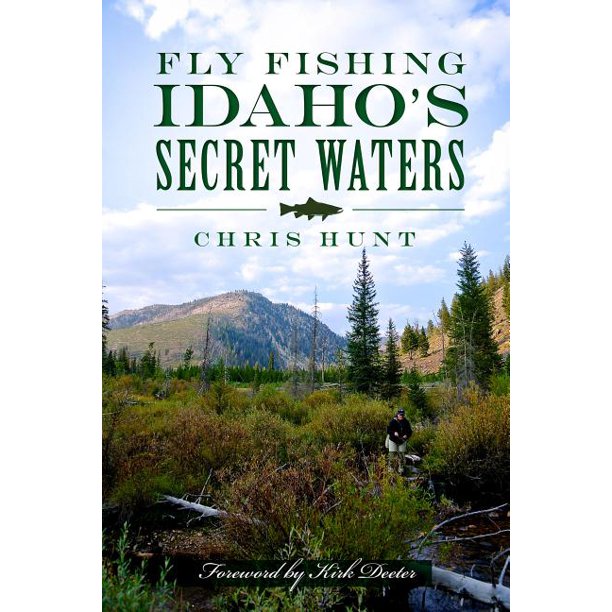 Fly Fishing Idaho's Secret Waters (Paperback)