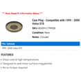 thumbnail image 2 of Cam Plug - Compatible with 1999 - 2000 Volvo S70, 2 of 2