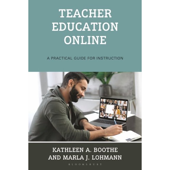 Teacher Education Online: A Practical Guide for Instruction, (Hardcover)