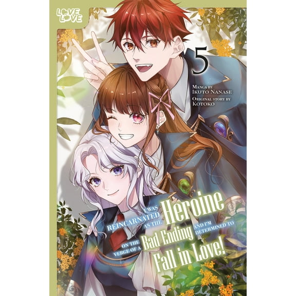 I Was Reincarnated as the Heroine on the Verge of a Bad Ending, and I'm Determined to Fall in Love!, Volume 5, (Paperback)