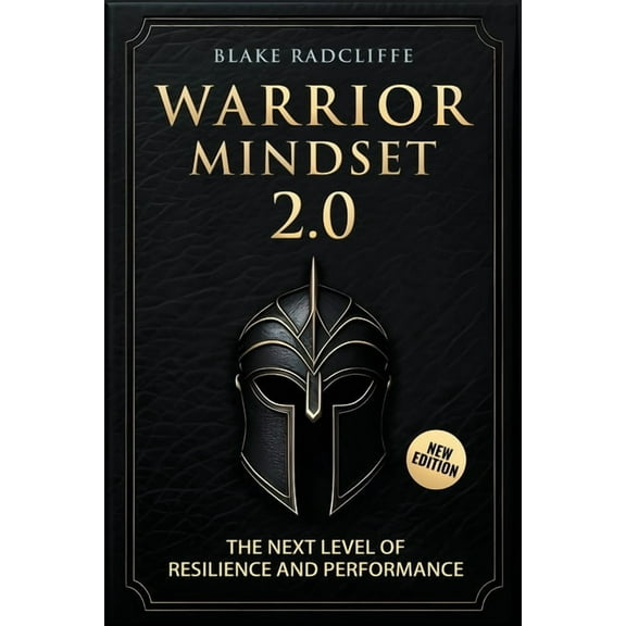 Warrior Mindset 2.0: The Next Level of Resilience and Performance, (Paperback)