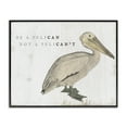 thumbnail image 2 of Stupell Industries Be Pelican not Pelican't Funny Beach Phrase Pun Graphic Art Black Framed Art Print Wall Art, 20x16, by Daphne Polselli, 2 of 5