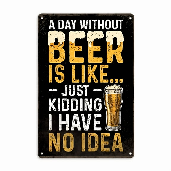 Retro Metal Tin Sign, Station Sign -A Day Without Is LikeJust Kidding - Bar Sign Man Cave Wall Decor For Bar Garage Kitchen Living Room Home Decor
