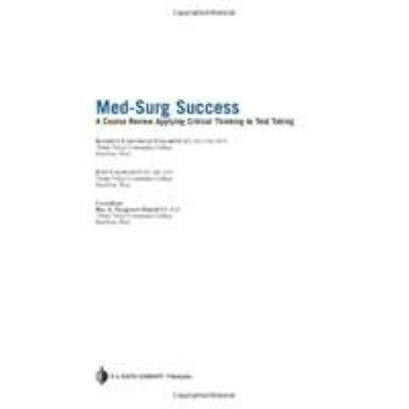Pre-Owned Med-Surg Success: Course Review Applying Critical Thinking to Test Taking (Paperback) 0803615760 9780803615762