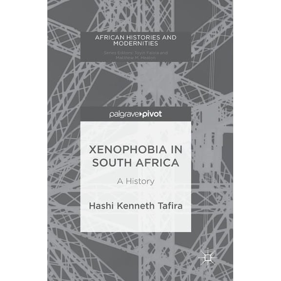 African Histories and Modernities Xenophobia in South Africa: A History, (Hardcover)