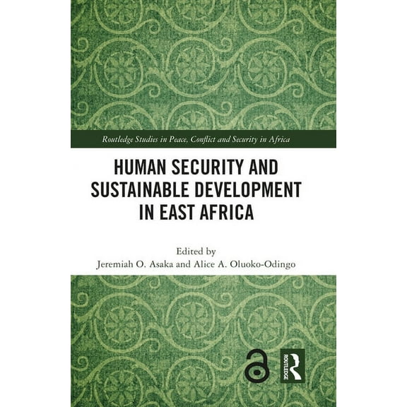 Routledge Studies in Peace, Conflict and Human Security and Sustainable Development in East Africa, (Hardcover)