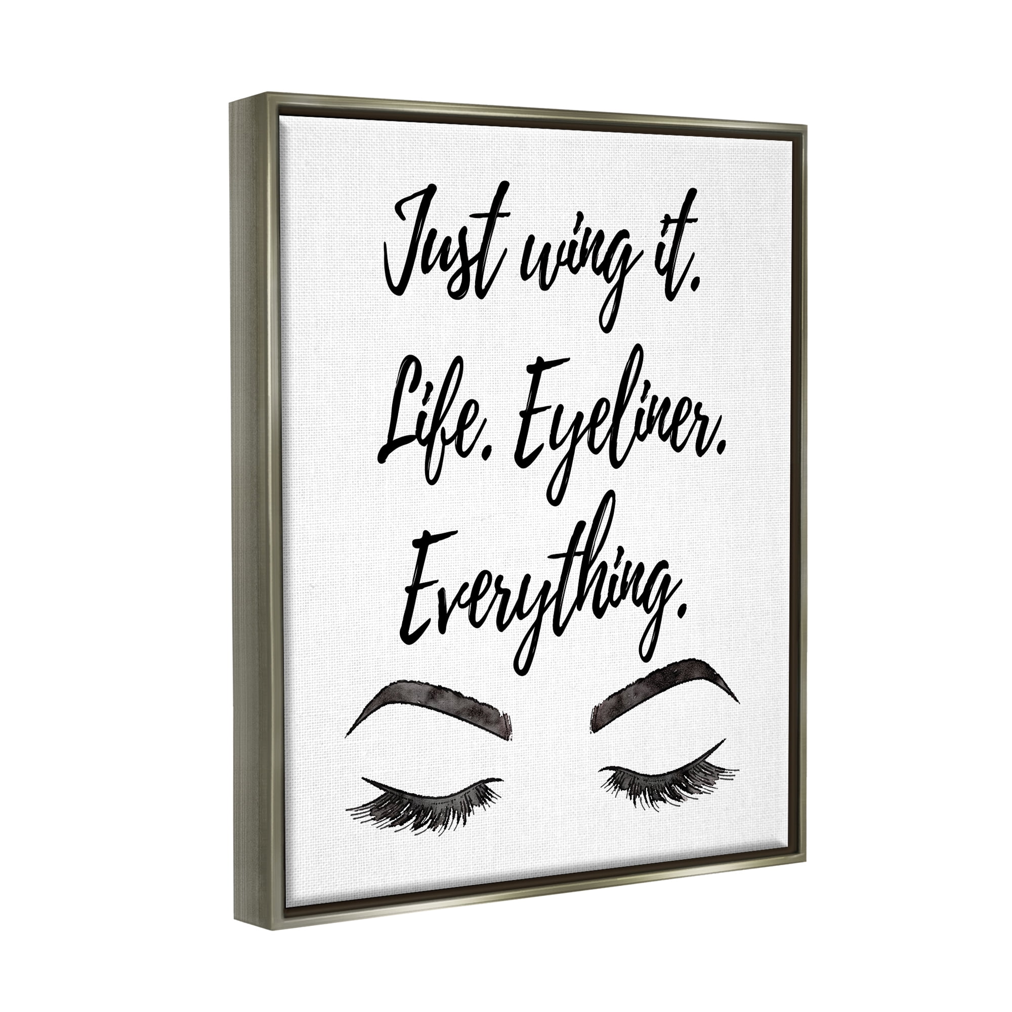 Stupell Just Wing It Eyeliner Makeup Phrase Beauty & Fashion Painting Gray Floater Framed Art Print Wall Art