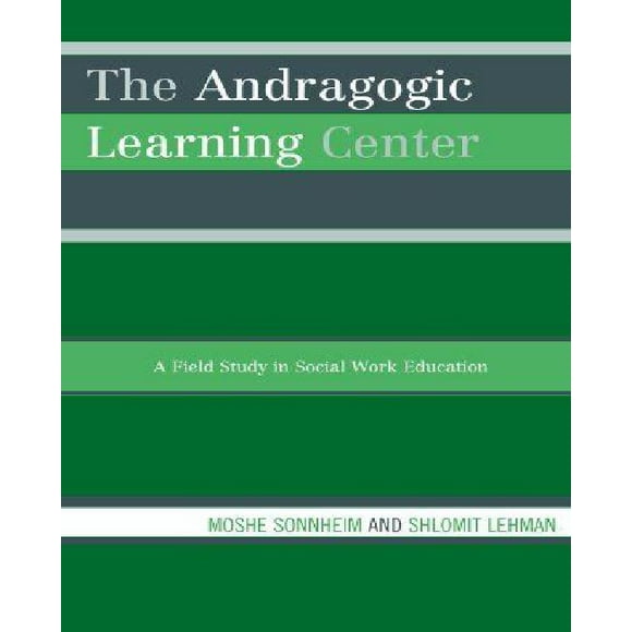The Andragogic Learning Center: A Field Study in Social Work Education