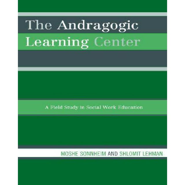 The Andragogic Learning Center: A Field Study in Social Work Education