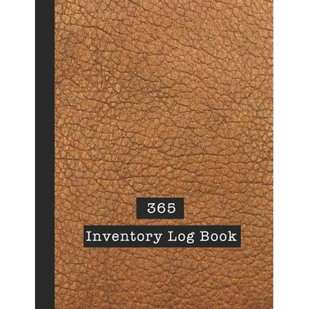 365 Inventory Log Book: Basic Inventory Log Book - The large record book to keep track of all your product inventory quickly and easily - Tan (Best Way To Keep Inventory)