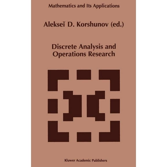 Mathematics and Its Applications Discrete Analysis and Operations Research, Book 355, (Hardcover)