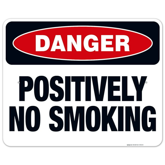 Positively No Smoking Sign, OSHA Danger Sign, 24x30 Aluminum