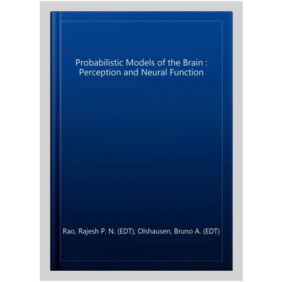 Pre-Owned Neural Information Processing Probabilistic Models of the Brain: Perception and Neural Function, (Paperback)