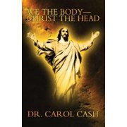 We the Body--Christ the Head [Paperback - Used]