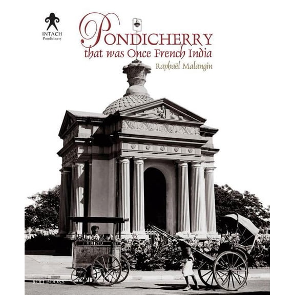 Pondicherry : That Was Once French India (Paperback)