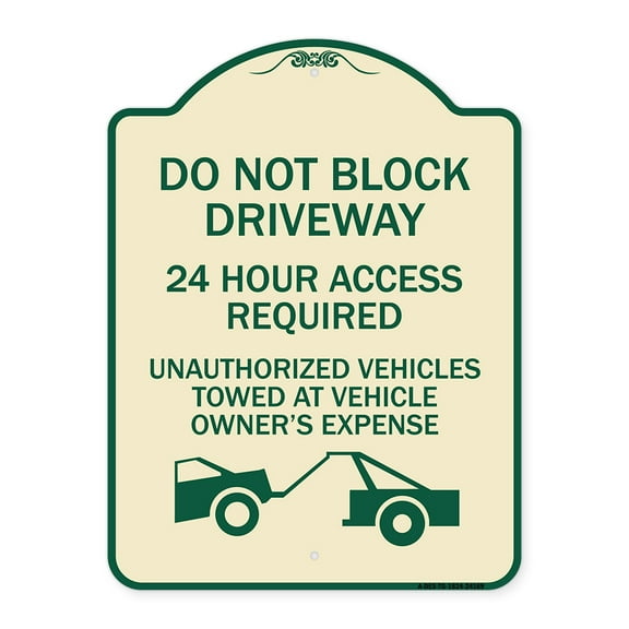 SignMission Designer Series Sign - Do Not Block Driveway 24 Hour Access Required Unauthorized Vehicles Towed Away with Graphic | Tan & Green 18" x 24" Heavy-Gauge Aluminum Architectural