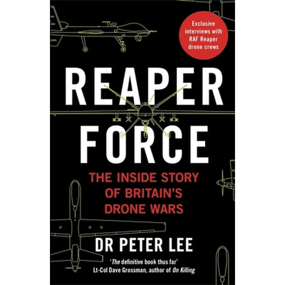 Pre-Owned Reaper Force: Inside Britain's Drone Wars (Paperback) 1789460786 9781789460780