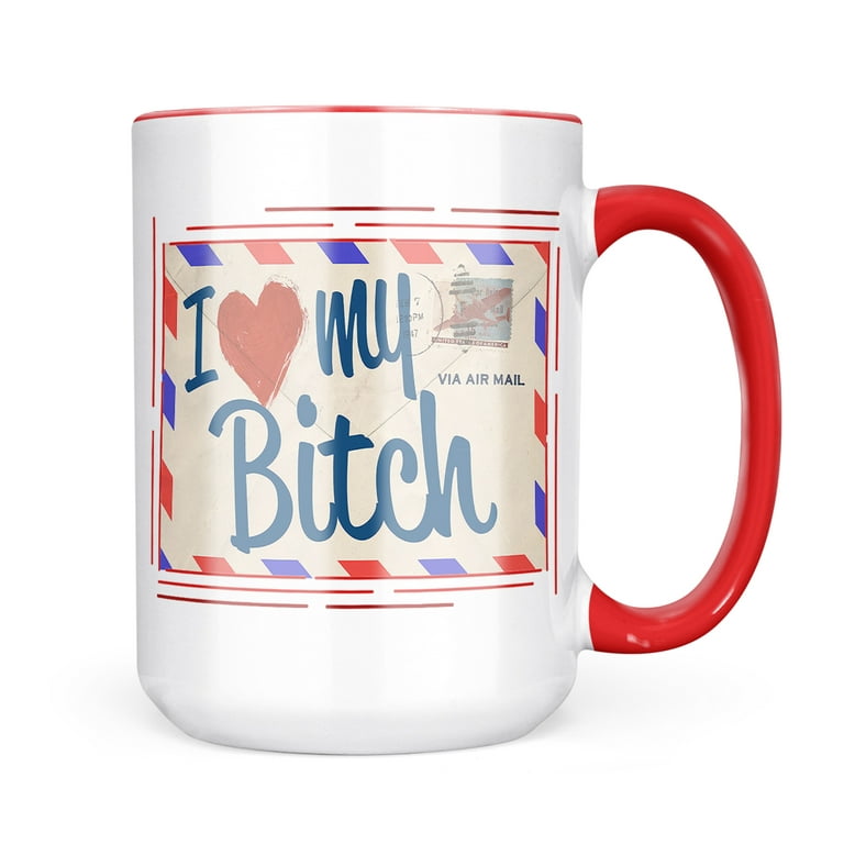 Neonblond I Love my Bitch, Vintage Letter Mug gift for Coffee Tea