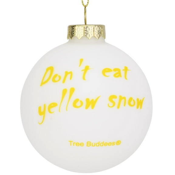 Tree Buddees Don't Eat Yellow Snow Funny Glass Christmas Ornament