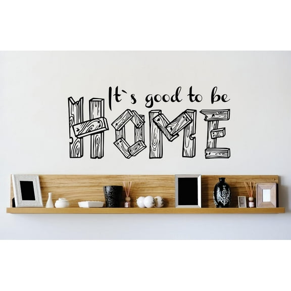 Vinyl Wall Decal Sticker : Its Good To Be Home Dining Room Quote Picture Art Peel & Stick Mural 10x20 Inches
