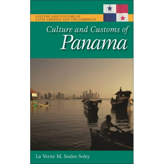 Culture and Customs of Latin America and Culture and Customs of Panama, (Hardcover)