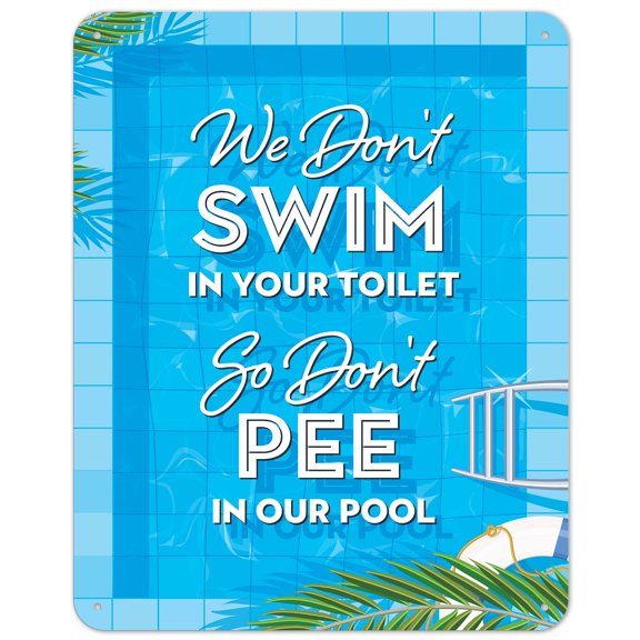 We Don't Swim in Toilet Don't Pee in Our Pool Sign, Funny Pool Sign,