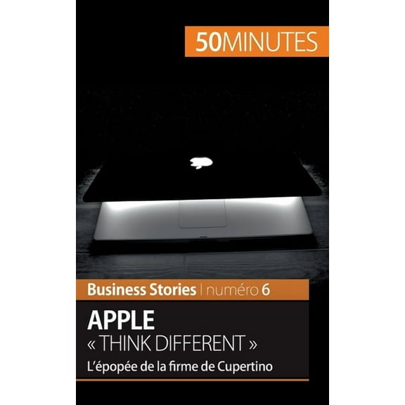 Apple Think different: L'épopée de la firme de Cupertino, (Paperback)