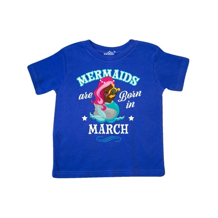 

Inktastic Mermaids are born in March Birthday Gift Toddler Toddler Girl T-Shirt