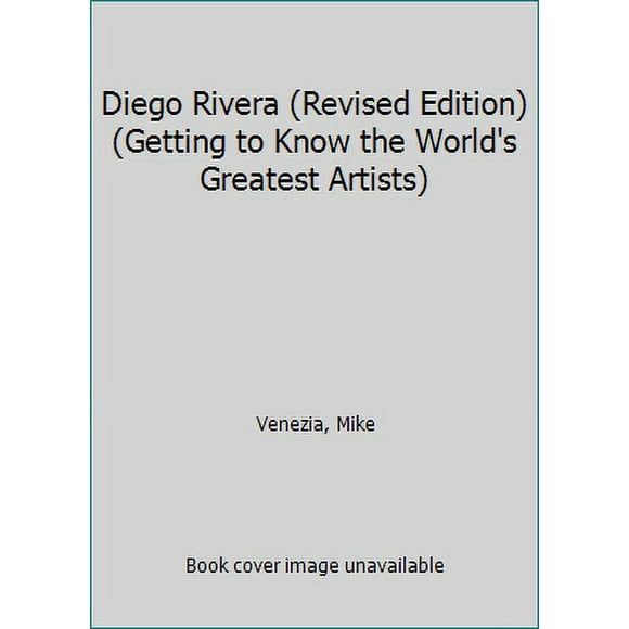 Pre-Owned Diego Rivera (Revised Edition) (Getting to Know the World's Greatest Artists) (Paperback) 0531213234 9780531213230