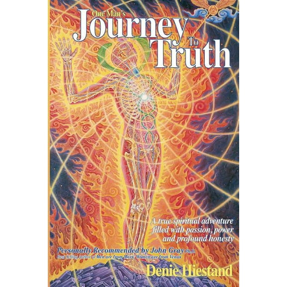Journey To Truth: A True Spiritual Adventure Filled With Passion, Power And Profound Honesty, (Paperback)