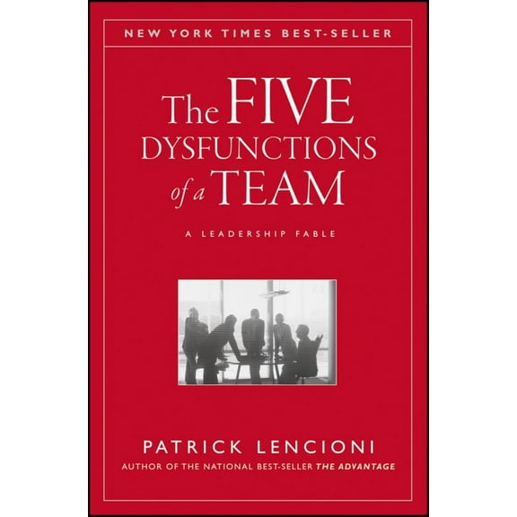 The Five Dysfunctions of a Team: A Leadership Fable, 20th Anniversary Edition (Hardcover)