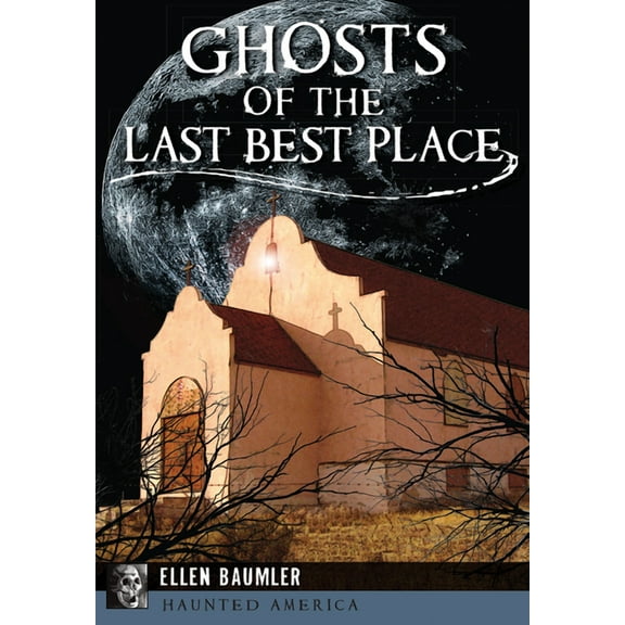 Haunted America Ghosts of the Last Best Place, (Paperback)