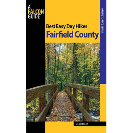 Best Easy Day Hikes Fairfield County - eBook (Best Hikes In Orange County)